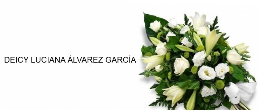 Mensaje de condolencias por el fallecimiento de DEICY LUCIANA ÁLVAREZ GARCÍA